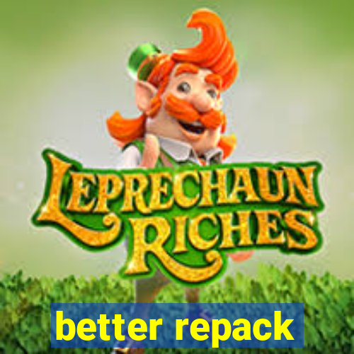 better repack